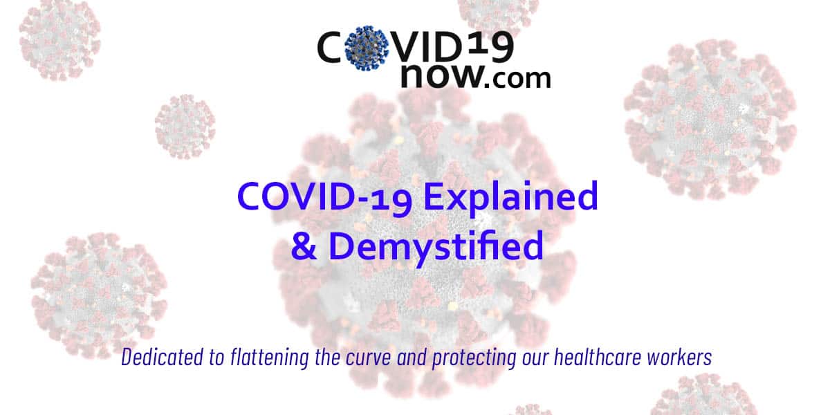 COVID-19 Explained and Demystified :: COVID19now.com